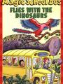 The magic school bus(box 2): Flies With The Dinosaurs