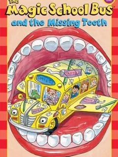 The magic school bus and the missing tooth