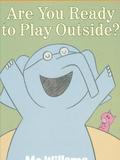 Are You Ready to Play Outside?(Elephant & Piggy）