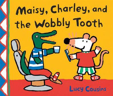 Maisy, Charley, and the Wobbly Tooth