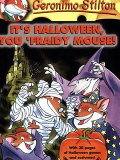 It's Halloween,You 'Fraidy Mouse!