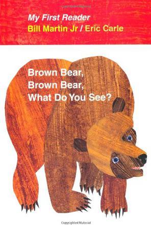 Brown Bear, Brown Bear, What Do You See?