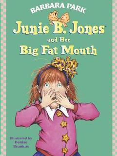 Junie B. Jones #3:Junie B. Jones and Her Big Fat Mouth