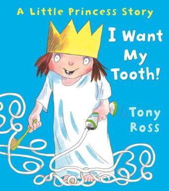 A Little Princess Story: I Want My Tooth!