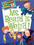 My Weirder School #05: Ms. Beard is Weird!