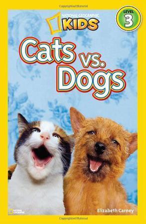 National Geographic Readers Level 3: Cats vs. Dogs