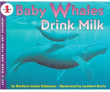 Let's-Read-and-Find-Out Science 1: Baby Whales Drink Milk