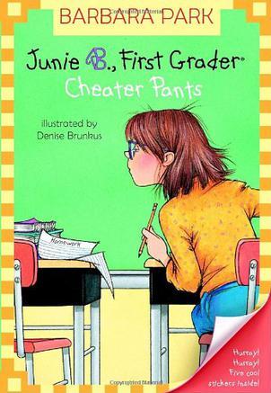 Junie B. Jones#21:Junie B., First Grader: Cheater Pants