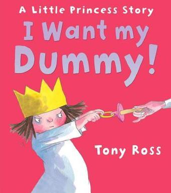 A Little Princess Story: I Want My Dummy!