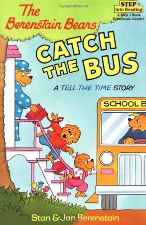 The Berenstain Bears Catch the Bus