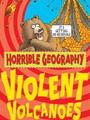 Horrible Geography:Violent Volcanoes