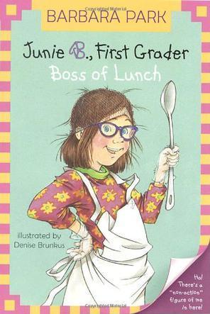 Junie B. Jones19#:Junie B., First Grader: Boss of Lunch