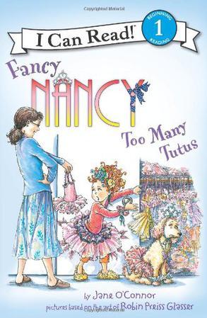 I Can Read 1: Fancy Nancy Too Many Tutus