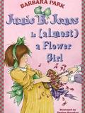Junie B. Jones#13:Junie B. Jones Is (almost) a Flower Girl