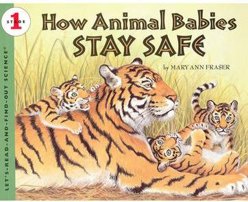 Let's-Read-and-Find-Out Science 1: How Animal Babies Stay Safe