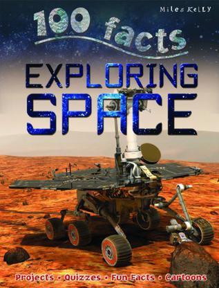 100 Facts: Exploring Space