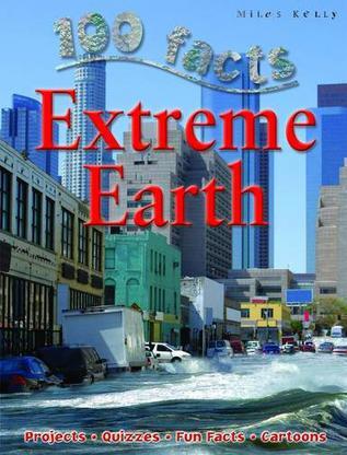 100 Facts: Extreme Earth