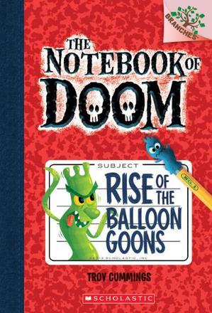 The Notebook of Doom #1: Rise of the Balloon Goons