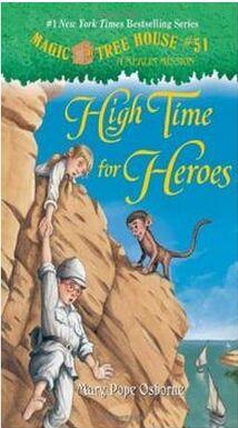 Magic Tree House #51: High Time for Heroes