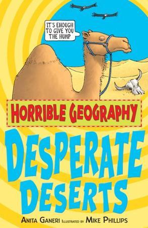 Horrible Geography:Desperate Deserts