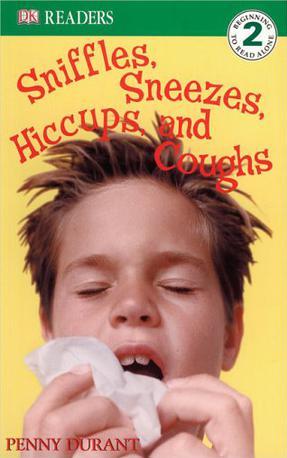 Sniffles, Sneezes, Hiccups, and Coughs