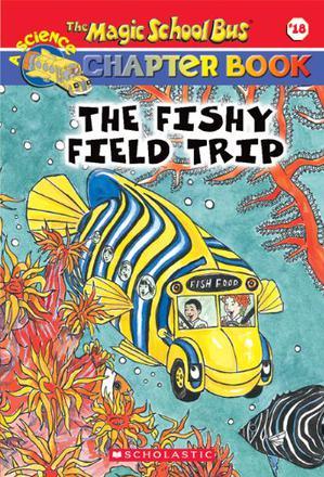 The Magic School Bus Chapter Book #18:The Fishy Field Trip