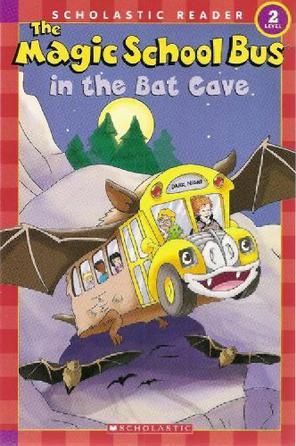 The Magic School Bus: in the Bat Cave