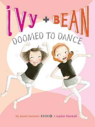 Ivy and Bean Doomed to Dance