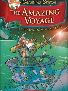 Geronimo Stilton and the Kingdom of Fantasy 3: The Amazing Voyage