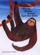 "Slowly, Slowly, Slowly, "Said the Sloth