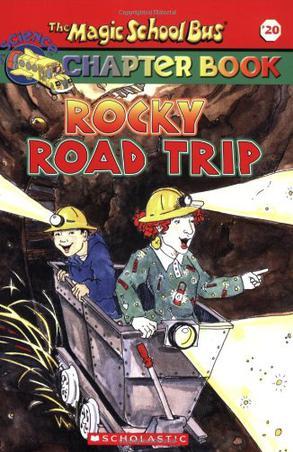 The Magic School Bus Chapter Book #20:Rocky Road Trip