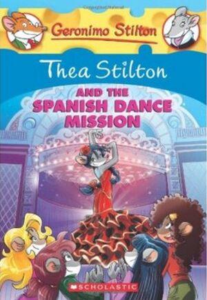 Thea Stilton and the Spanish Dance Mission