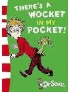 Theres a Wocket in my Pocket