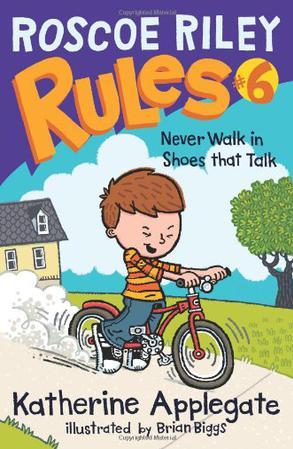 Roscoe Riley Rules #6：Never Walk in Shoes That Talk