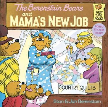 The Berenstain Bears and Mama's New Job (First Time Books(R))