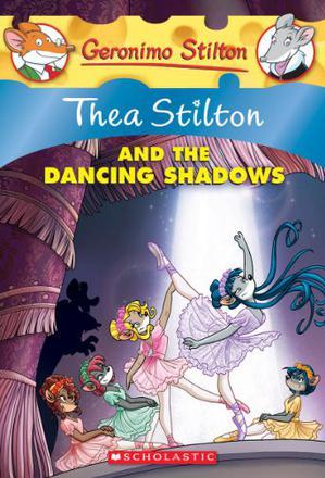 Thea Stilton and the Dancing Shadows