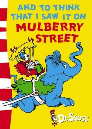 Dr.Seuss And To Think That I Saw It On Mulberry Street 蘇斯博士