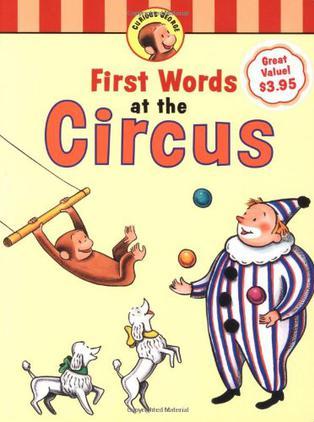 Curious George First Words at the Circus