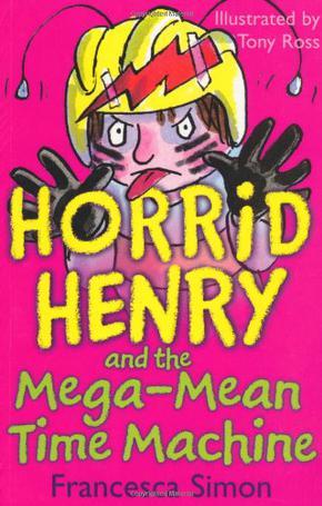 Horrid Henry #13: Horrid Henry and the Mega-Mean Time Machine