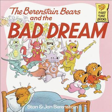 The Berenstain Bears and the Bad Dream