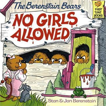 The Berenstain Bears No Girls Allowed