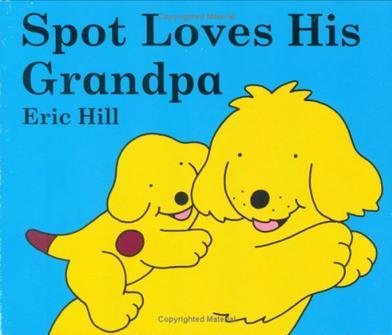 Spot Loves His Grandpa