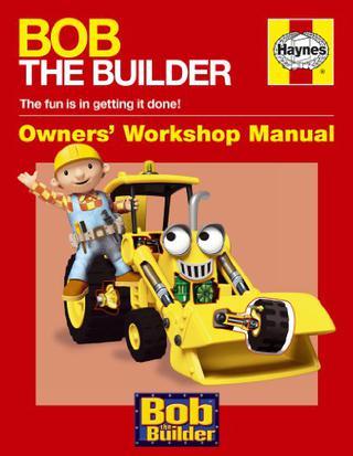 Bob the Builder Owners' Workshop Manual