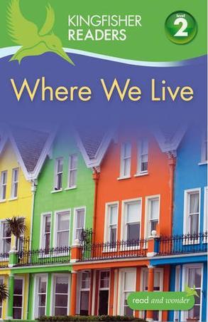 Where We Live Kingfisher Readers Level 2