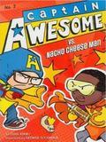 Captain Awesome#2:Captain Awesome vs. Nacho Cheese Man