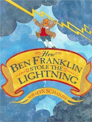 How Ben Franklin Stole the Lightning