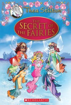 Thea Stilton :The Secret of the Fairies