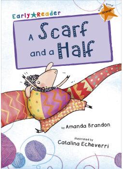 A Scarf And A Half (Early Reader)