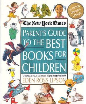 The New York Times Parent's Guide to the Best Books for Children