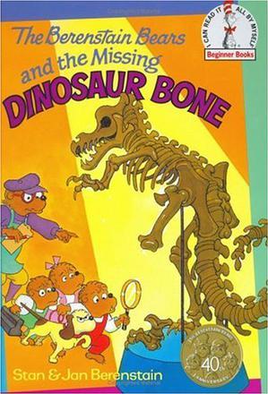 Berenstain Bears and the Missing Dinosaur Bone